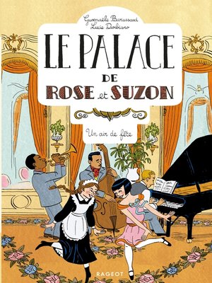 cover image of Le palace de Rose et Suzon--Un air de fête